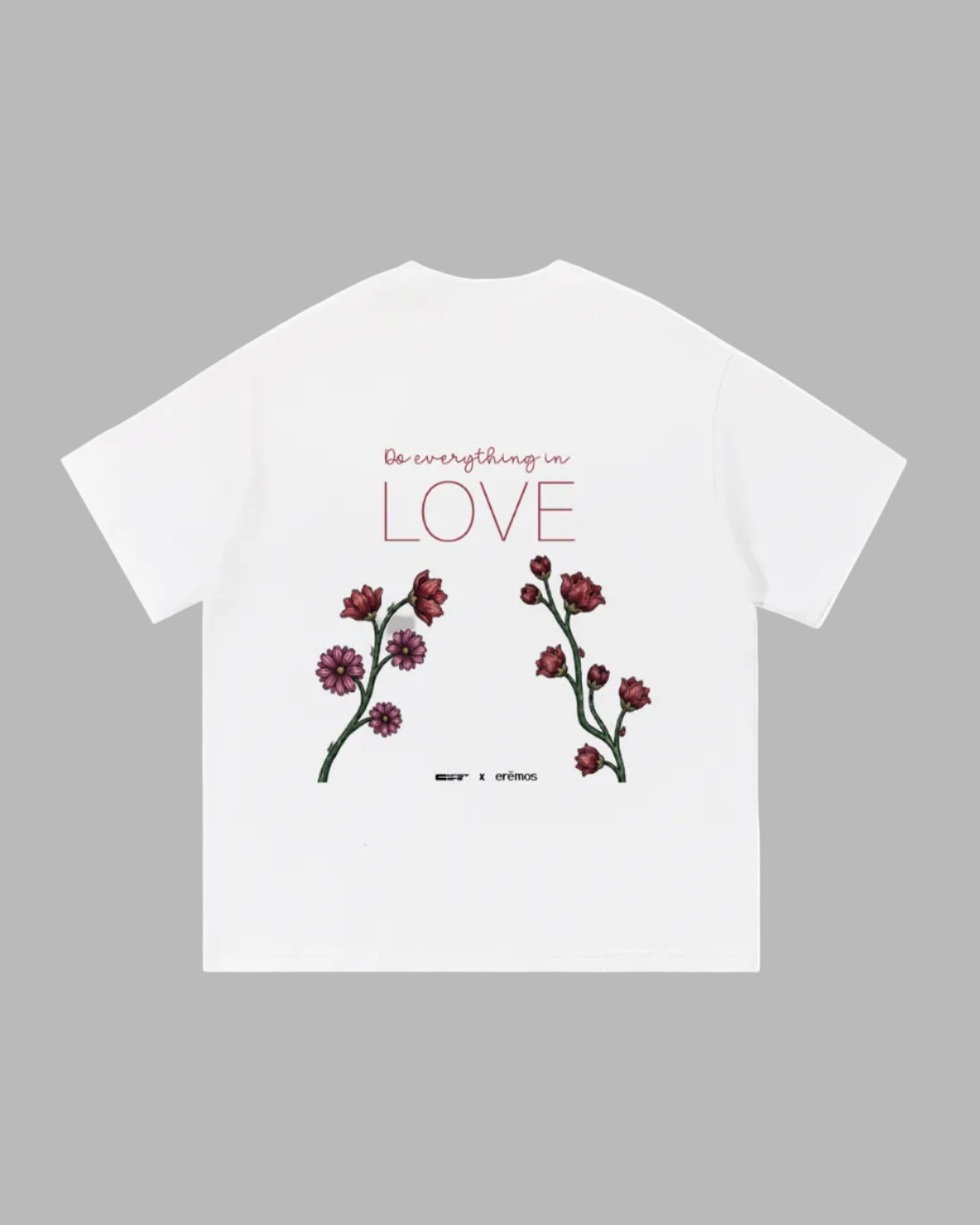 Do Everything in Love T-Shirt [ChristCore x eremos]
